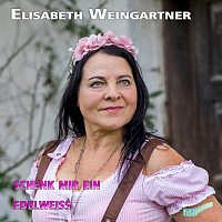 Elisabeth Weingartner – Schenk mir ein Edelweiss