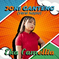 Eka Camellia – JONI GANTENG [Versi Koplo Indonesia]