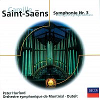Peter Hurford, Orchestre symphonique de Montréal, Philharmonia Orchestra – Saint-Saens: Sinfonie Nr.3 "Orgelsinfonie"
