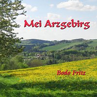 Bodo Fritz – Mei Arzgebirg