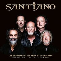 Santiano – Die Sehnsucht ist mein Steuermann - Das Beste aus 10 Jahren