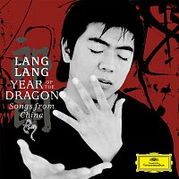 Lang Lang – Year of the Dragon - Songs from China