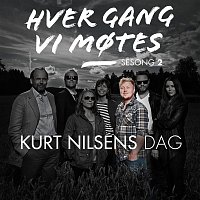 Various Artists.. – Hver gang vi motes - Sesong 2 - Kurt Nilsens dag