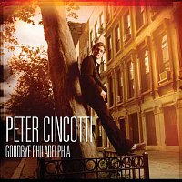 Peter Cincotti – Goodbye Philadelphia