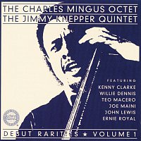 The Charles Mingus Octet, The Jimmy Knepper Quintet – Debut Rarities, vol. 1