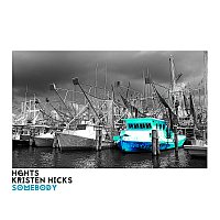 HGHTS, Kristen Hicks – Somebody