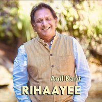 Anil Kant – Rihaayee
