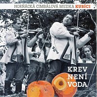 Horňácká cimbálová muzika Kubíci – Krev není voda MP3