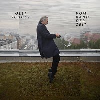 Olli Schulz – Vom Rand der Zeit