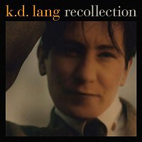 K.D. Lang – Recollection