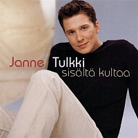Janne Tulkki – Sisalta Kultaa