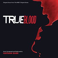 Nathan Barr – True Blood [Original Score From The HBO Original Series]