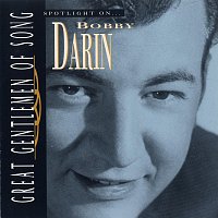 Bobby Darin – Great Gentlemen Of Song / Spotlight On Bobby Darin