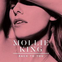 Mollie King – Back To You