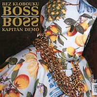 Kapitán Demo – Bez klobouku Boss CD