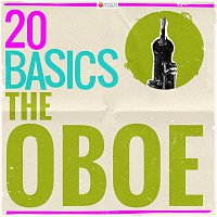 Various  Artists – 20 Basics: The Oboe (20 Classical Masterpieces)
