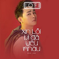Hoai Lam – Xin L?i Vi Đa Yeu Nhau [Ver Lofi]