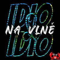 IDIO&IDIO feat. Kpt. Krab - Na vlně