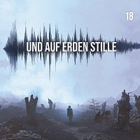 Und auf Erden Stille – Und auf Erden Stille: Episode 18