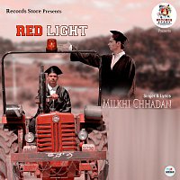 Milkhi Chhadan – Red Light