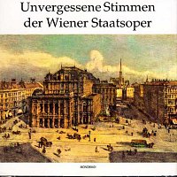 Wiener Staatsoper – Unvergessene Stimmen der Wiener Staatsoper