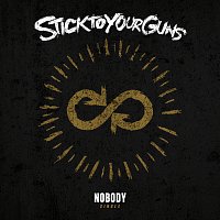Stick To Your Guns – Nobody