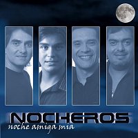 Los Nocheros – Noche Amiga Mía