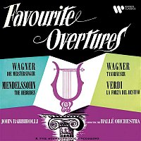 Sir John Barbirolli – Wagner, Mendelssohn & Verdi: Favourite Overtures