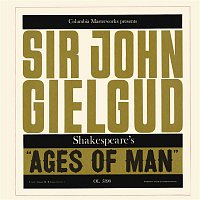 Sir John Gielgud – Ages of Man