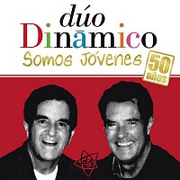 Duo Dinamico – Somos Jovenes: 50 Anos