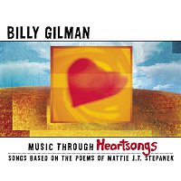 Billy Gilman – Music Through Heartsongs: Songs Based On The Poems Of Mattie J.T. Stepanek