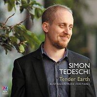 Simon Tedeschi – Tender Earth: Australian Music For Piano