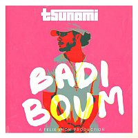 Felix Snow – Badi Boum (feat. Tsunami)