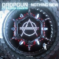 Dropgun – Nothing New (feat. Kaleena Zanders)
