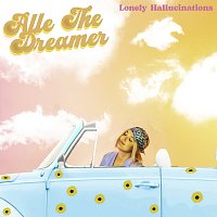 Alle The Dreamer – Lonely Hallucinations