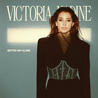 Victoria Nadine – Better Off Alone