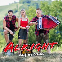 Alright die Band – Auf’m Land