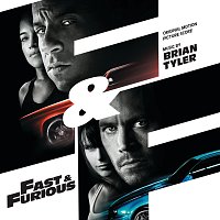 Brian Tyler – Fast & Furious [Original Motion Picture Score]