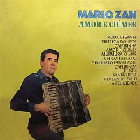Mario Zan – Amor e Ciúme