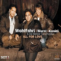 Michael Wurst, Martin Kesici, Berliner Symphoniker, Thomas Wohlfahrt – All For Love