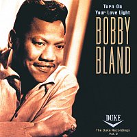 Bobby Bland – Turn On Your Love Light: The Duke Recordings Volume 2