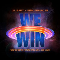 Lil Baby, Kirk Franklin – We Win [Space Jam: A New Legacy]