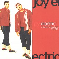 Joy Electric – Children Of The Lord/Maxi Sngl