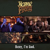 Home Free – Honey, I'm Good