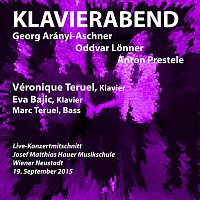 Véronique Teruel, Marc Teruel, Eva Bajic – Klavierabend - Georg Arányi-Aschner, Oddvar Lonner, Anton Prestele