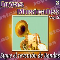 Různí interpreti – Joyas Musicales: Sigue El Reventón De Bandas, Vol. 2