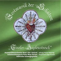 Auswahlorchester Nord- Sud- Osttirol, Schutzenkompanie Peter Mayr Brixen – Festmusik der Schutzen "Tiroler Zapfenstreich"