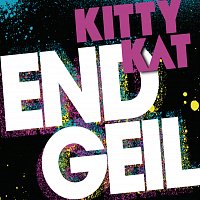 Kitty Kat – Endgeil