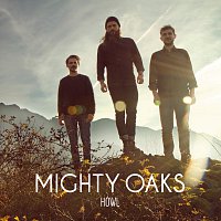 Mighty Oaks – Howl