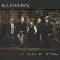 Blue Highway – On The Roof Of The World